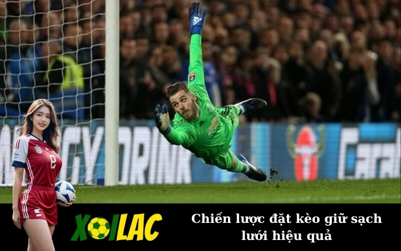 Chiến lược đặt kèo giữ sạch lưới hiệu quả